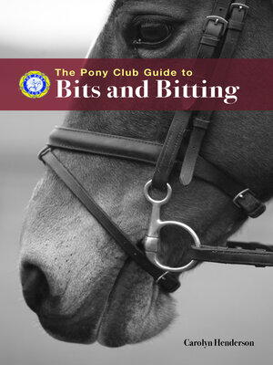 cover image of PONY CLUB GUIDE TO BITS AND BITTING